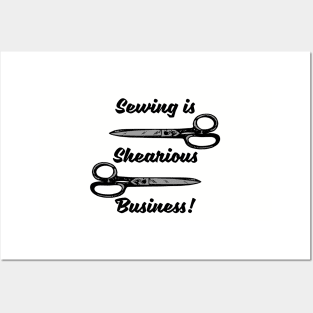 sewing is shearious business Posters and Art